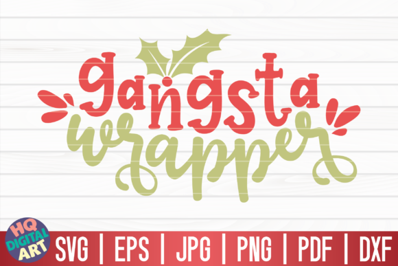 Gangsta Wrapper SVG Christmas Quote: A Designer's Review