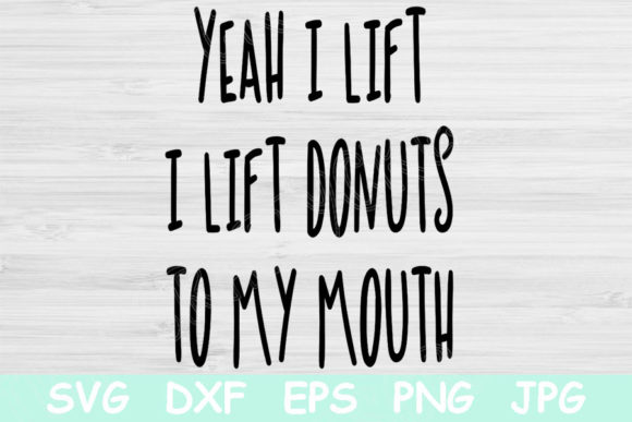 Review: Yeah I Lift I Lift Donuts to My Mouth Design
